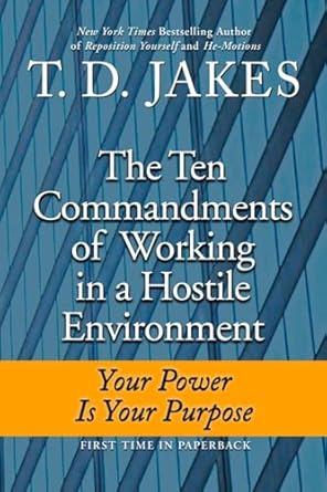 Ten Commandments for Thriving in Hostile Environments: Power Through Purpose